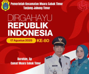 Pemerintah Kecamatan Muara Sabak Timur Ucapkan Dirgahayu RI ke-80