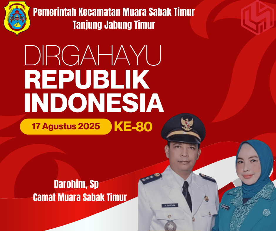 Pemerintah Kecamatan Muara Sabak Timur Ucapkan Dirgahayu RI ke-80